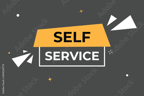 Self Service Button. Speech Bubble, Banner Label Self Service