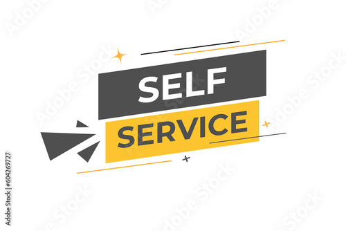 Self Service Button. Speech Bubble, Banner Label Self Service