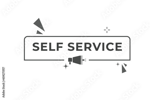 Self Service Button. Speech Bubble, Banner Label Self Service