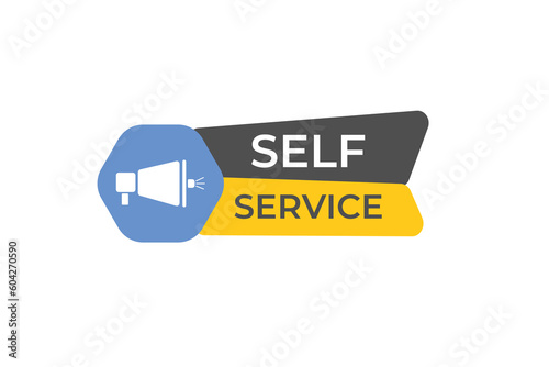 Self Service Button. Speech Bubble, Banner Label Self Service