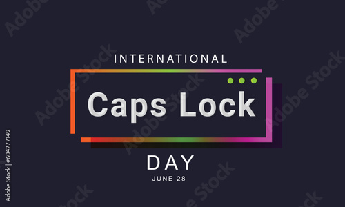 International caps lock day. background, banner, card, poster, template. Vector illustration.