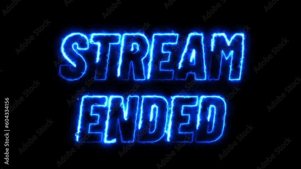 animated Stream Ended electric neon text intro black background. Futuristic and technology concept, suitable for streams, gaming videos.