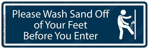 Foot wash sign and labels please wash sand off your feet before you enter