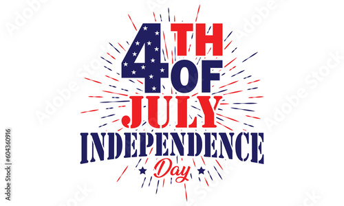 Fourth of July Independence Day America T shirt Design Vector Illustration. Happy Independence day USA 4 th July in United States of America. Vector illustration. EPS 10