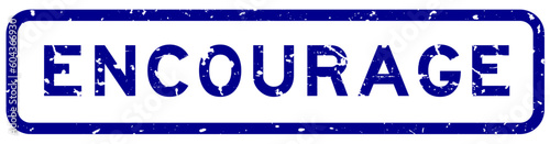 Grunge blue encourage word square rubber seal stamp on white background