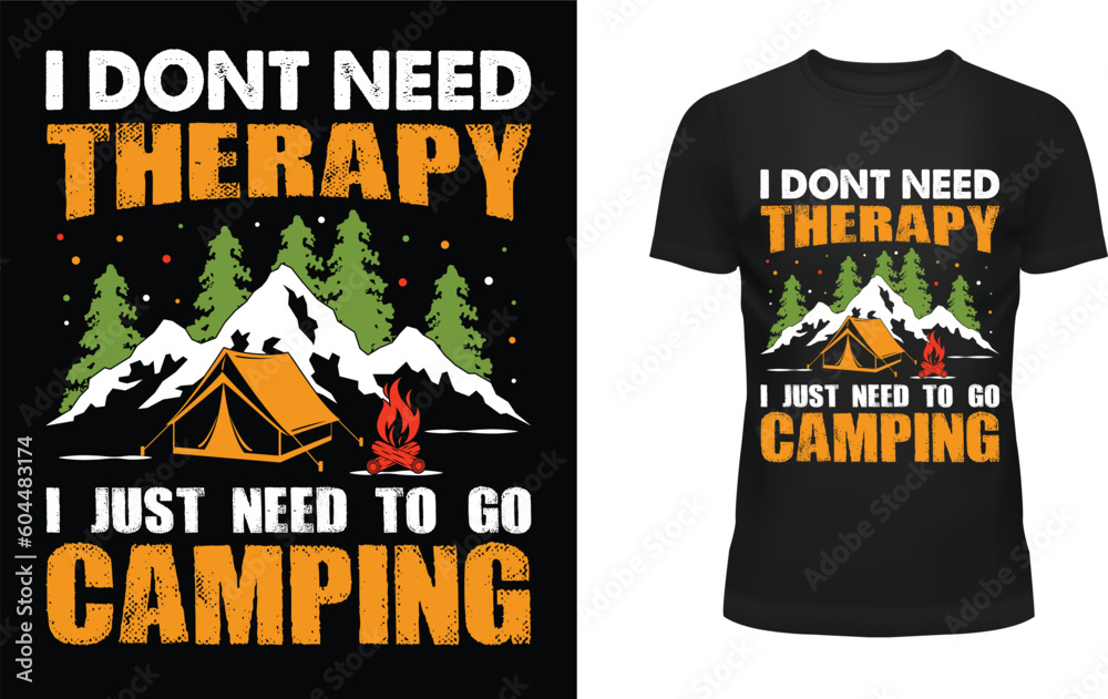 I don't need therapy i just need to go camping t-shirt design I don't need therapy i just need to go camping t-shirt design