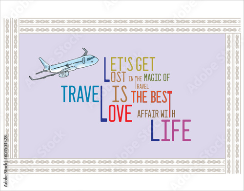 A frame picture regarding travel with travel quotes wording. 