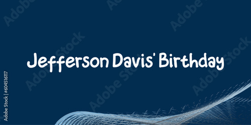 Vector Illustration of Jefferson Davis' Birthday. Jefferson Davis' Birthday in modern design. photo