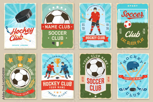 Set of soccer, football and Ice Hockey club poster, banner. Vector. For football and Ice Hockey club club vintage design with goalkeeper, gate, soccer and football player, sticker, puck helmet and