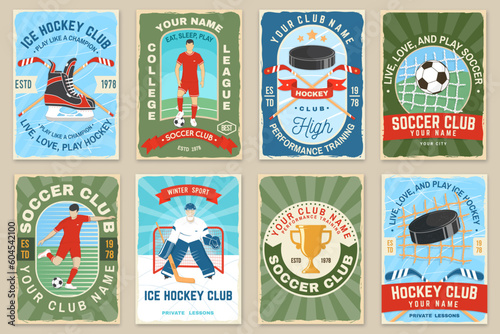 Set of soccer, football and Ice Hockey club poster, banner. Vector. For football and Ice Hockey club club vintage design with goalkeeper, gate, soccer and football player, sticker, puck helmet and