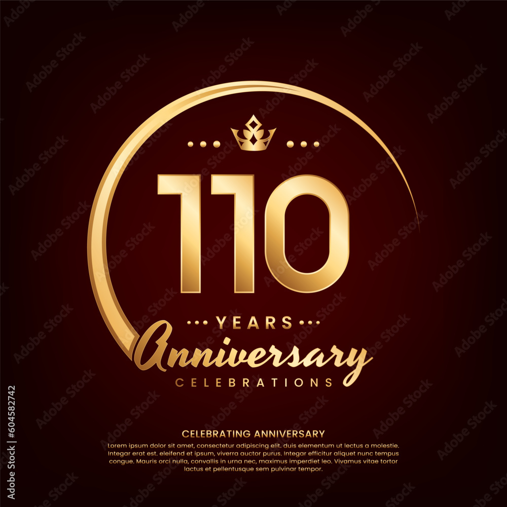 110 year anniversary template design with golden number and ring for birthday celebration event, invitation, banner poster, flyer, and greeting card, vector template 110 year anniversary template design with golden number and ring for birthday celebration event, invitation, banner poster, flyer, and greeting card, vector template