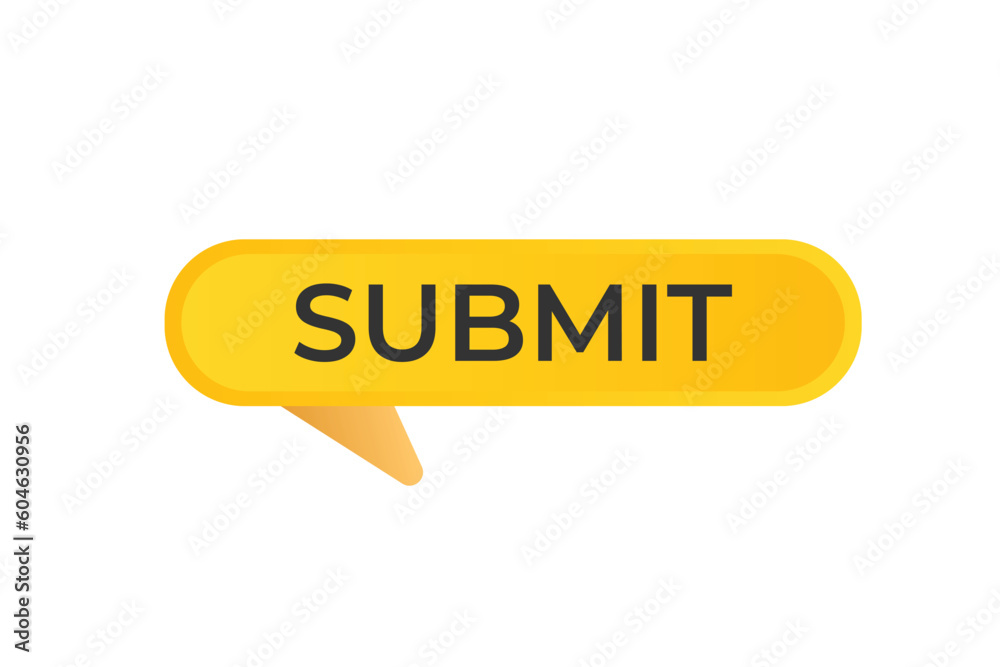Submit Button. Speech Bubble, Banner Label Submit Submit Button. Speech Bubble, Banner Label Submit