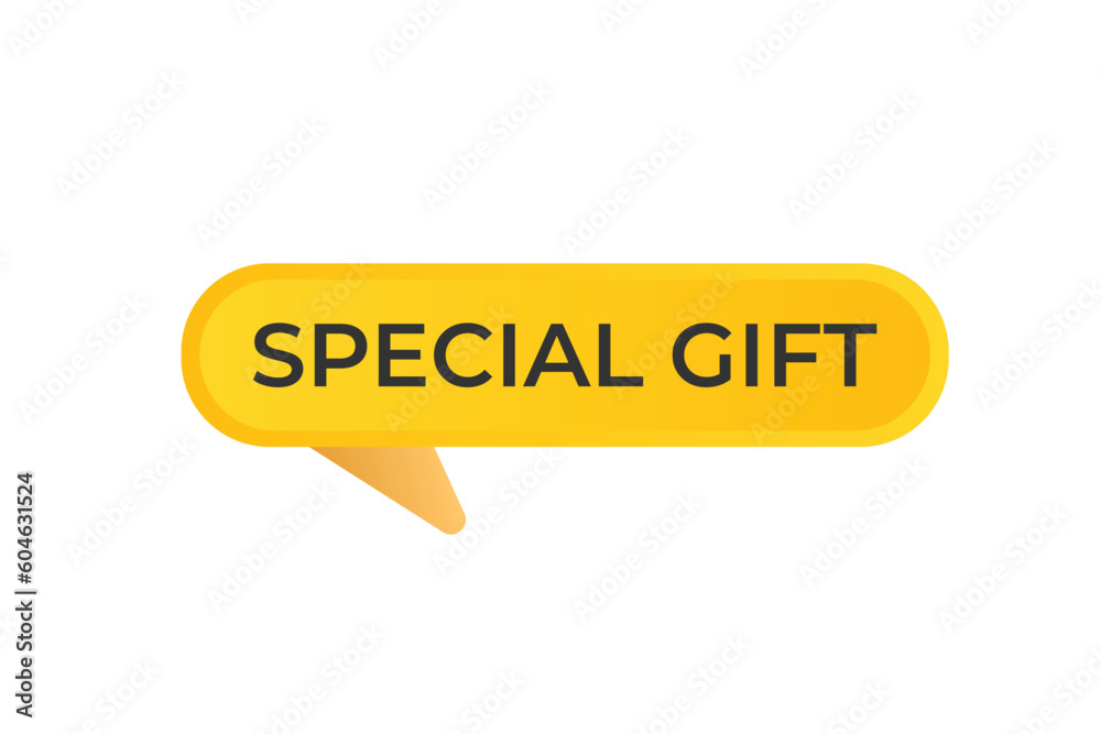 Special Gift Button. Speech Bubble, Banner Label Special Gift Special Gift Button. Speech Bubble, Banner Label Special Gift
