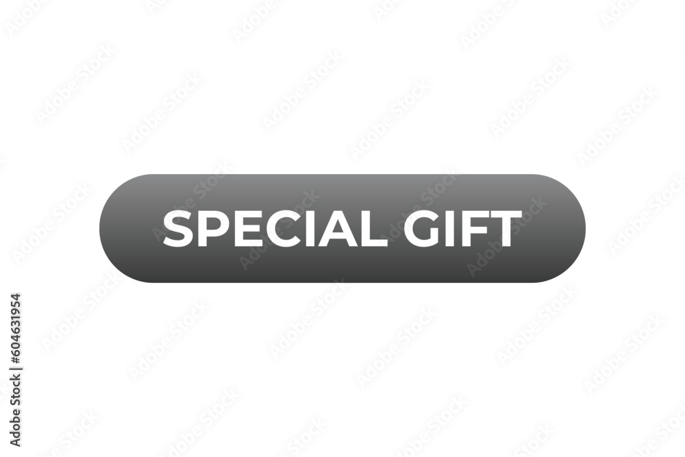 Special Gift Button. Speech Bubble, Banner Label Special Gift Special Gift Button. Speech Bubble, Banner Label Special Gift