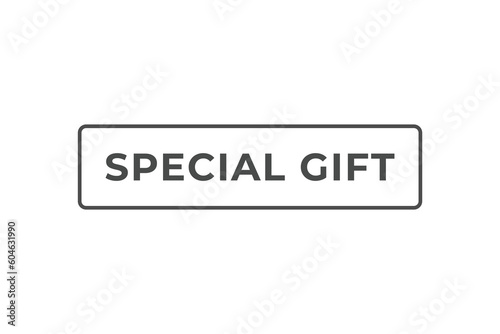 Special Gift Button. Speech Bubble, Banner Label Special Gift