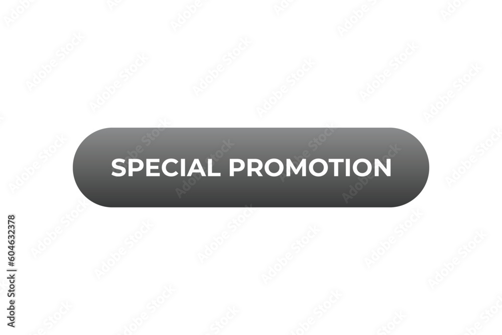 Special Promotion Button. Speech Bubble, Banner Label Special Promotion Special Promotion Button. Speech Bubble, Banner Label Special Promotion