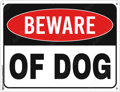 Beware of Dog sign. Caution, angry dog, fence plaque