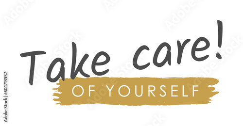 Take care of yourself, Text, Elegant Cursive Lettering, Vector Design in Gray and matte Gold