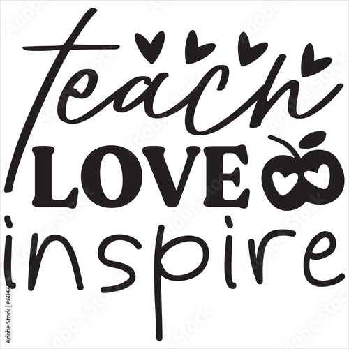 Teach love inspire
