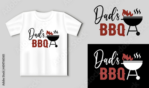 Dad s BBQ. Vector lettering for t shirt, poster, card. Funny BBQ concept with t-shirt mockup