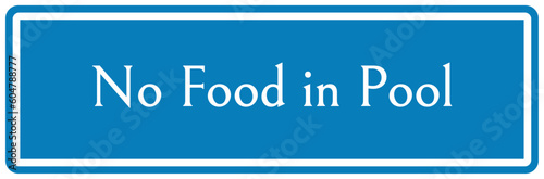 No food or drink in pool area warning sign and labels