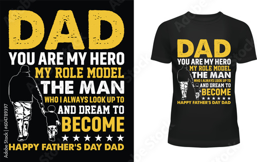 Dad you are my hero.... T-shirt Design