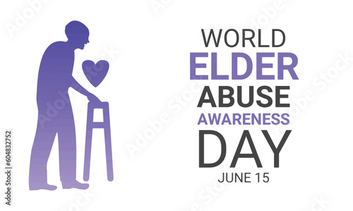 World Elder Abuse Awareness Day. June 15. Holiday concept. Template for background, banner, card, poster with text inscription. Vector illustration.