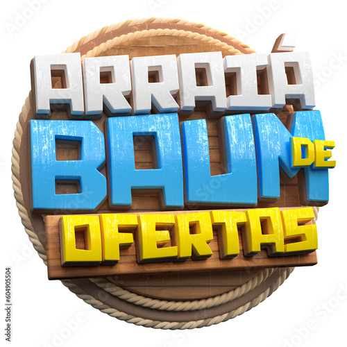 ARRAIÁ BAUM DE OFERTAS SELO 3D FESTA JUNINA DE SÃO JOÃO 