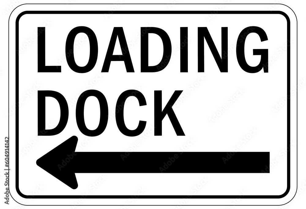 Loading dock sign and labels loading dock direction Loading dock sign and labels loading dock direction