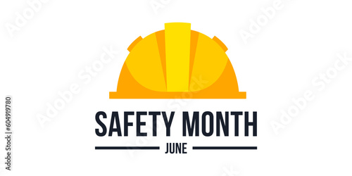 National safety month is celebrated every year in June to remind us the importance of safety and awareness of our surroundings, National safety month banner, reminder. Vector illustration