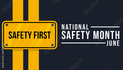 National safety month is celebrated every year in June to remind us the importance of safety and awareness of our surroundings, National safety month banner, reminder. Vector illustration