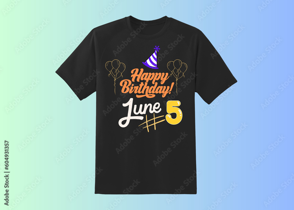 Happy Birthday T shirt Design, Happy Birthday wish, birthday boy, Happy birthday born in 5 June, Happy Birthday t shirt for wish, legends born in june
