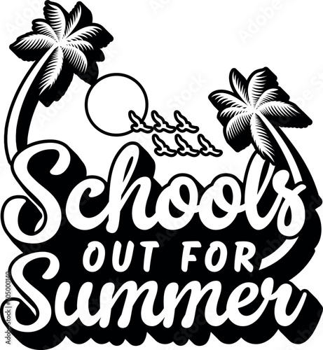 Schools Out For Summer