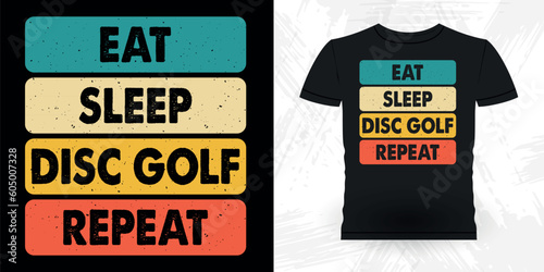 Eat Sleep Disc Gol Repeat Shirt Funny Disc Golfing Retro Vintage Disc Golf Player T-shirt Design