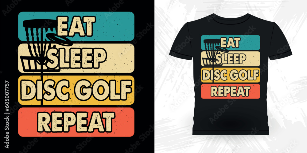 Eat Sleep Disc Gol Repeat Shirt Funny Disc Golfing Retro Vintage Disc Golf Player T-shirt Design - obrazy, fototapety, plakaty 