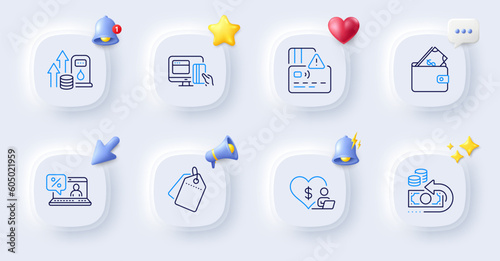 Cash back, Wallet and Fuel price line icons. Buttons with 3d bell, chat speech, cursor. Pack of Volunteer, Card, Sale tags icon. Online payment, Online loan pictogram. For web app, printing. Vector