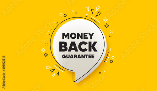 Money back guarantee tag. 3d speech bubble yellow banner. Promo offer sign. Advertising promotion symbol. Money back guarantee chat speech bubble message. Talk box infographics. Vector