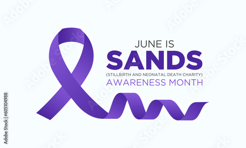 SANDS (stillbirth and neonatal death charity) awareness month is observed every year in june. June is SANDS awareness month. Vector template for banner, greeting card, poster with background.