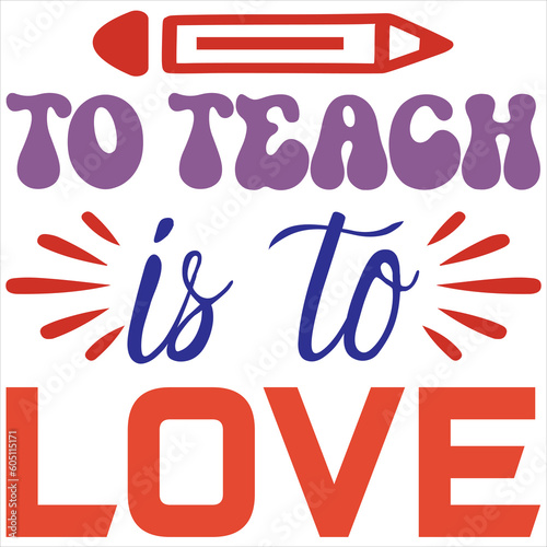 To teach is to love
