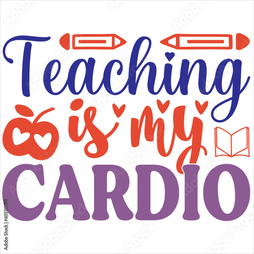 Teaching is my cardio