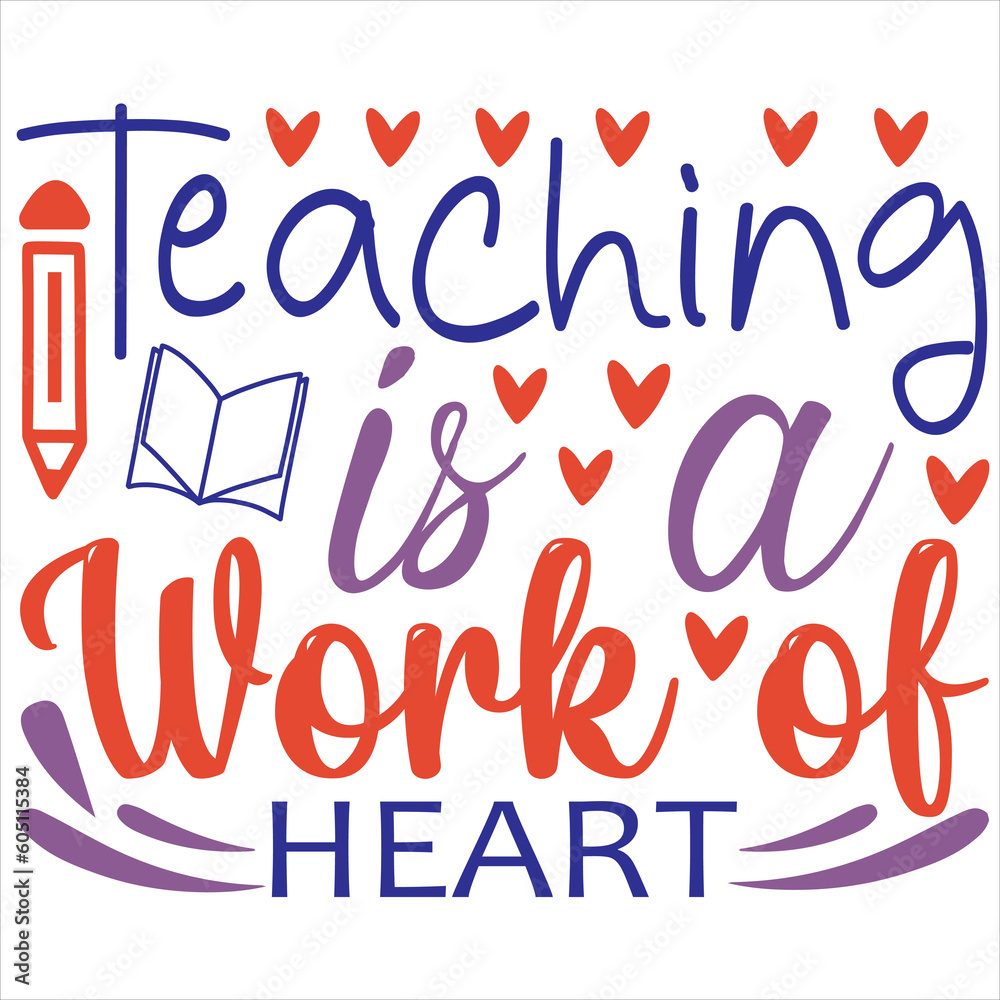 Teaching is a work of heart Teaching is a work of heart