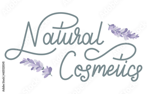 Vector calligraphy, isolated Handwritten lettering Natural cosmetics, lavender or lilac branches with petals.
