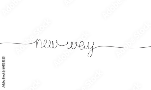 New way one line continuous phrase. Pension, retirement concept. Line art, hand drawn vector illustration.