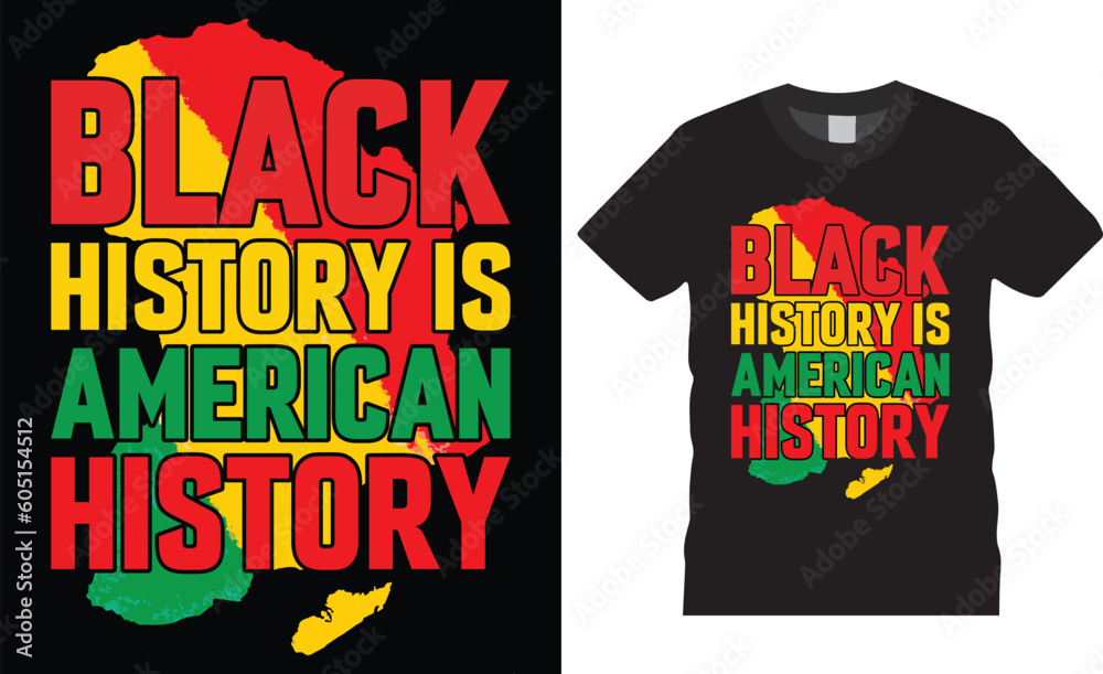 Black history is American history T-shirt Design Vector template.Black