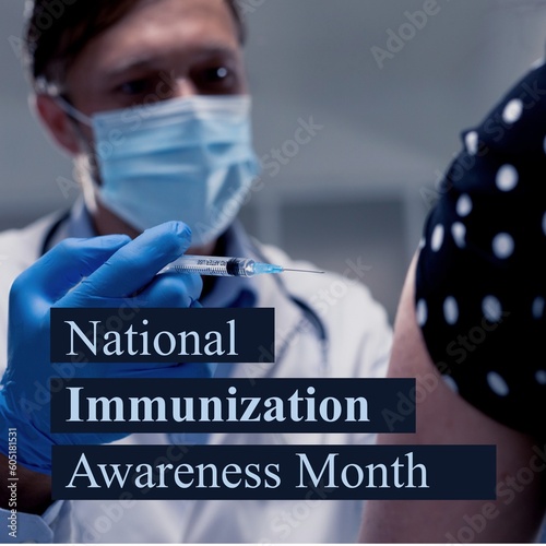 Composite of national immunization awareness month text and caucasian doctor injecting patient