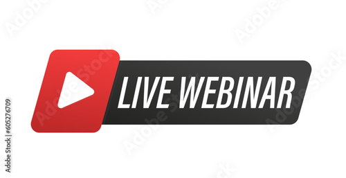Live webinar button. Internet video conference icon. Live broadcast, online education. Internet broadcast. Live video broadcast. Online conference, remote communication. Vector illustration