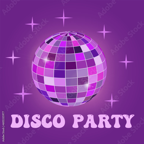 Bright purple and pink disco ball vector illustration with stars. Disco party poster for retro 70s parties 