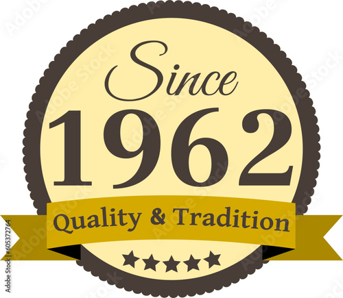 Since 1962 Quality and Tradition, decorated vector file