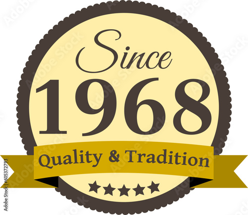 Since 1968 Quality and Tradition, decorated vector file