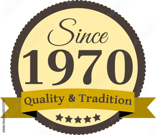 Since 1970 Quality and Tradition, decorated vector file